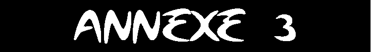 Zone de Texte: ANNEXE 3