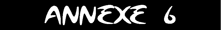 Zone de Texte: ANNEXE 6