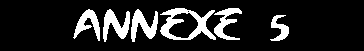 Zone de Texte: ANNEXE 5