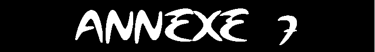 Zone de Texte: ANNEXE 7